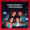 Conectados y Protegidos